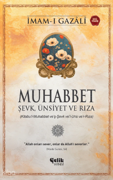 Muhabbet - Şevk, Ünsiyet ve Rıza