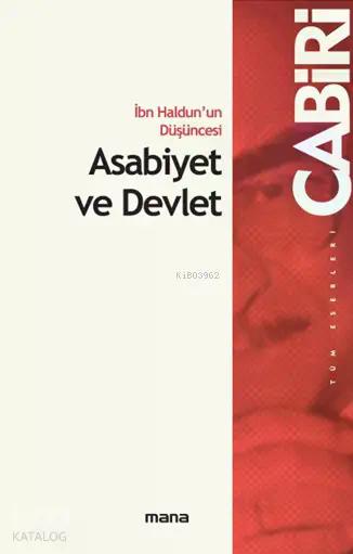İbn Haldun’un Düşüncesi - Asabiyat ve Devlet