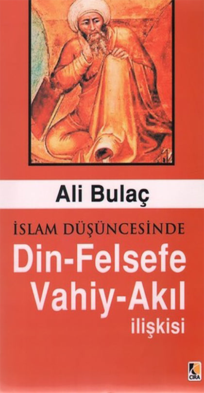 İslam Düşüncesinde Din-Felsefe Vahiy -Akıl İlişkisi