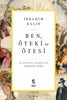 Ben, Öteki ve Ötesi