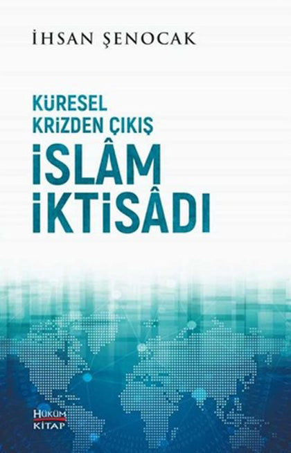 Küresel Krizden Çıkış İslam İktisadı