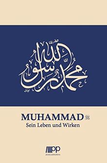 Muhammad. Sein Leben und Wirken