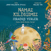 Namaz Kıldığımız Sıradışı Yerler - “İman Varsa İmkân Vardır”