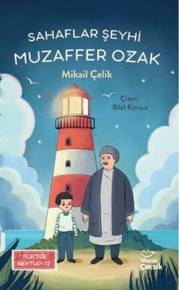 Sahaflar Şeyhi Muzaffer Ozak / Geleceğe Mektup 12