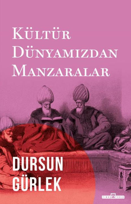 Kültür Dünyamızdan Manzaralar