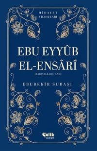 Ebu Eyyub El-Ensari (r.a.) - Hidayet Yıldızları