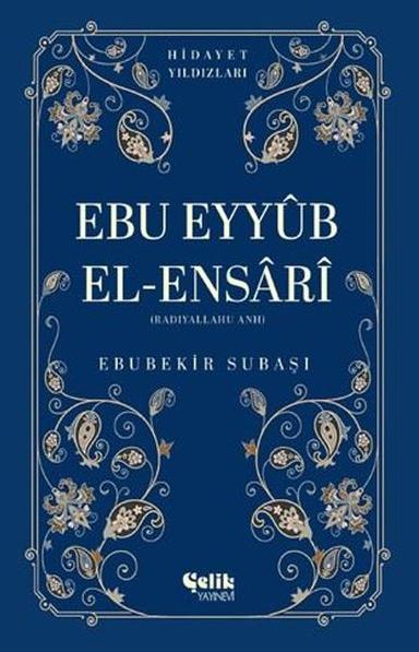 Ebu Eyyub El-Ensari (r.a.) - Hidayet Yıldızları