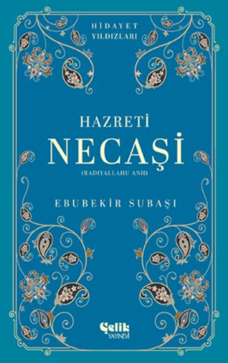 Hazreti Necaşi (r.a.) - Hidayet Yıldızları