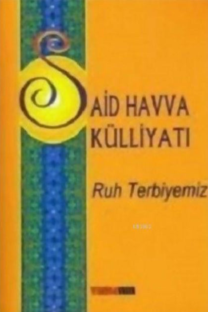 Ruh Terbiyemiz - Said Havva Külliyatı 7