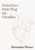 Ramadan Planer - Dein Herz, Dein Weg ins Paradies