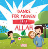 Danke Für Meinen Papa, Allah! - Teil 2
