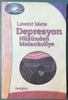 Depresyon: Hüzünden Melankoliye