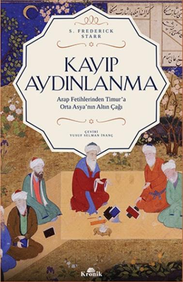 Kayıp Aydınlanma - Orta Asya'nın Altın Çağı