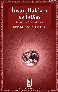 İnsan Hakları Ve İslam Sosyolojik Ve Fıkhî Yaklaşımlar