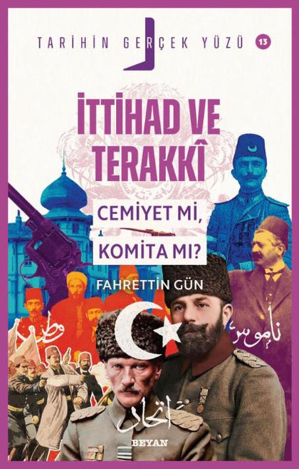 İttihad ve Terakki: Cemiyet mi Komita mı? - Tarihin Gerçek Yüzü 13