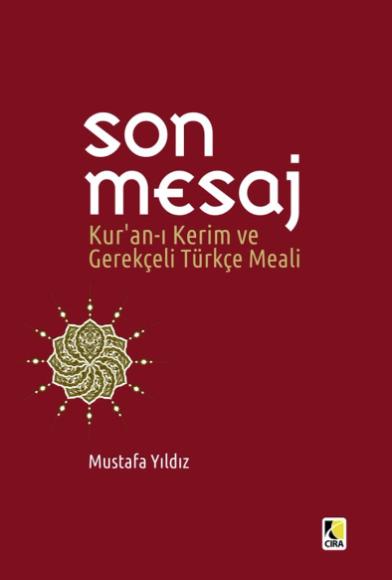 Son Mesaj - Kur'an-ı Kerim ve Gerekçeli Türkçe Meali (Metinsiz Cep Boy)