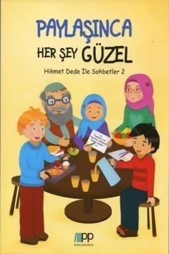 Paylaşınca Her Şey Güzel - Hikmet Dede ile Sohbetler 2