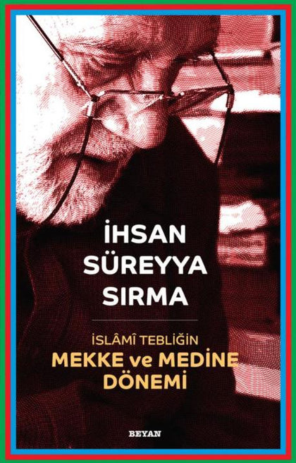 İslami Tebliğin Mekke ve Medine Dönemi (Flex Ciltli)