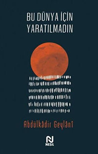 Bu Dünya Icin Yaratilmadin