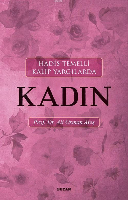 Hadis Temelli Kalıp Yargılarda  Kadın