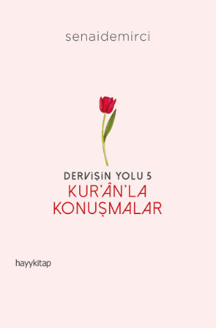 Kur'an'la Konuşmalar - Dervişin Yolu 5