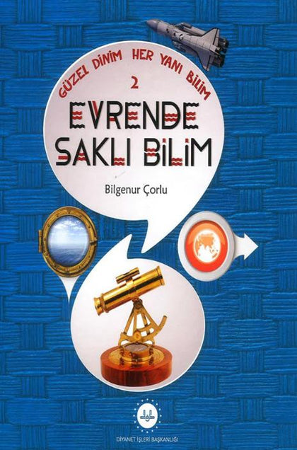 Evrende Saklı Bilim - Güzel Dinim Her Yanı Bilim 2
