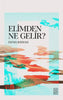 Elimden Ne Gelir?
