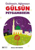 Üzülmesin Ağlamasın Gülsün Peygamberim