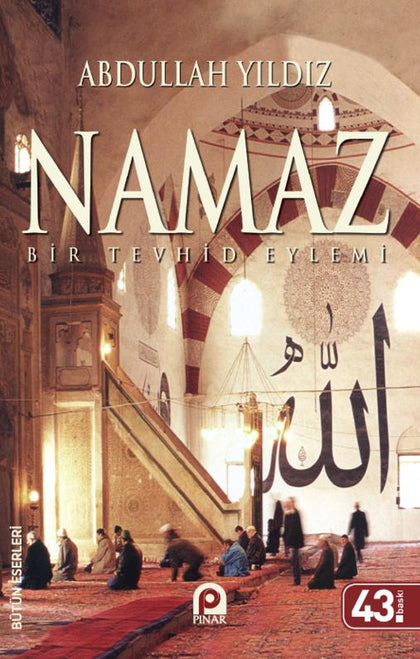 Namaz - Bir Tevhid Eylemi