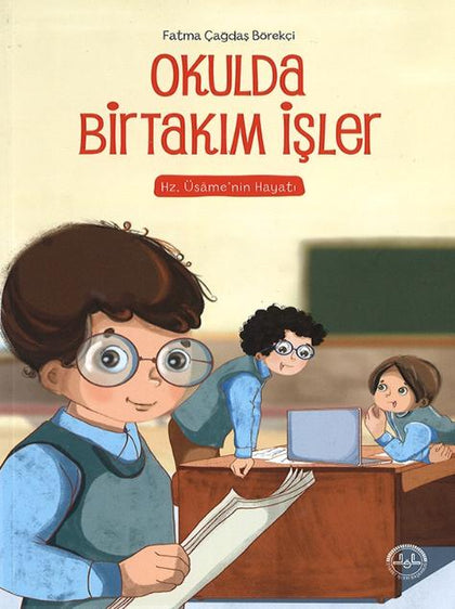 Okulda Birtakım İşler - Hz. Üsamenin Hayatı