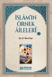 İslam'ın Örnek Aileleri - 2
