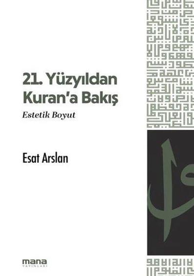 21. Yüzyıldan Kuran'a Bakış - Estetik Boyut