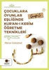 Çocuklara Oyunlar Eşliğinde Kuran ı Kerim Öğretme Teknikleri