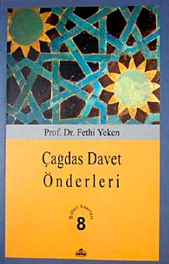 Çağdaş Davet Önderleri; Bütün Eserleri 8