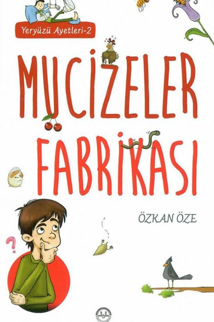 Mucizeler Fabrikası - Yeryüzü Ayetleri 2