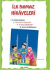 İlk Namaz Hikayeleri; 5-12 Yaş