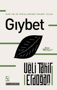 Kur'an'ın İdeallerine İhanet Olan Gıybet Bana Ne Diyor?