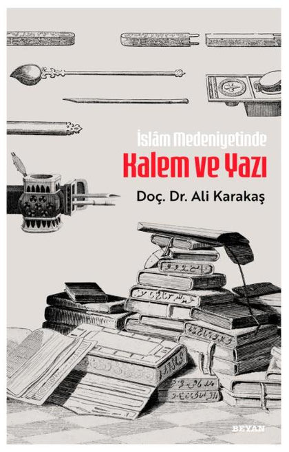 İslam Medeniyetinde Kalem ve Yazı