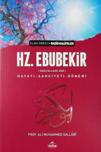 Hz. Ebubekir (ra) - Hayatı, Şahsiyeti, ve Dönemi
