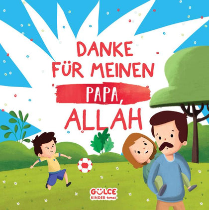 Danke Für Meinen Papa, Allah! - Teil 2