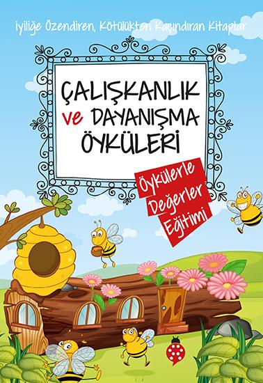 Çalışkanlık ve Dayanışma Öyküleri - Öykülerle Değerler Eğitimi 2