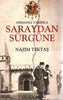 Osmanlı Tarihi: Çadırdan Saraya ve Saraydan Sürgüne (2 Kitap)