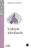 Vahiyle Yürümek