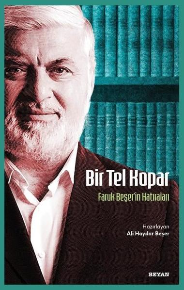 Bir Tel Kopar - Faruk Beşer'in Hatıraları
