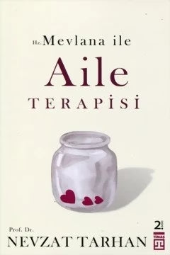 Hz. Mevlana ile Aile Terapisi