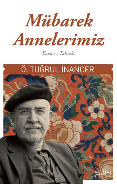 Mübarek Annelerimiz: Ezvac-ı Tahirat