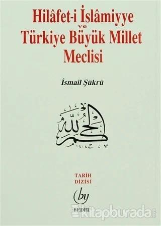 Hilafet-i İslamiye Ve T.b.m.m.