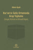 Kur'an'ın Geliş Ortamında Arap Toplumu
Sosyal, Kültürel ve İktisadi Hayat