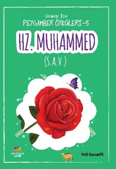 Hz. Muhammed (sav) - Çocuklar İçin Peygamber Öyküleri 5