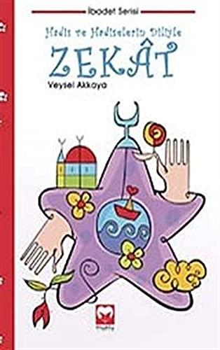 Hadis ve Hadiselerin Diliyle Zekat